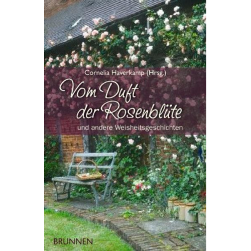 Cornelia Haverkamp - Vom Duft der Rosenblüte