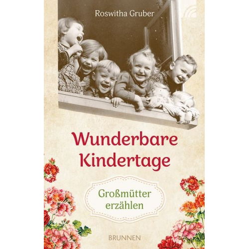 Roswitha Gruber - Wunderbare Kindertage