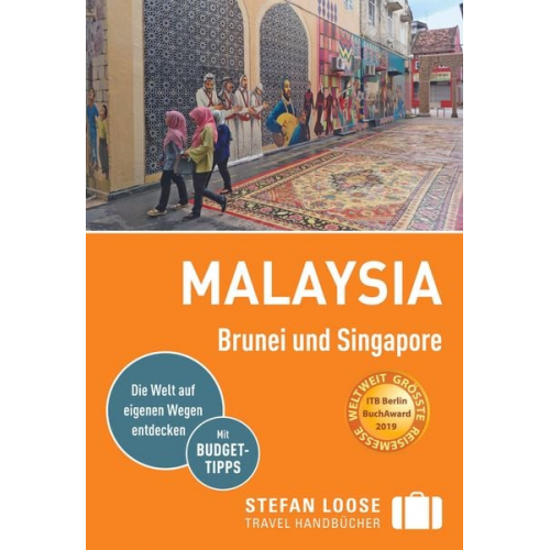 Moritz Jacobi Mischa Loose Renate Loose Stefan Loose - Stefan Loose Reiseführer Malaysia, Brunei und Singapore