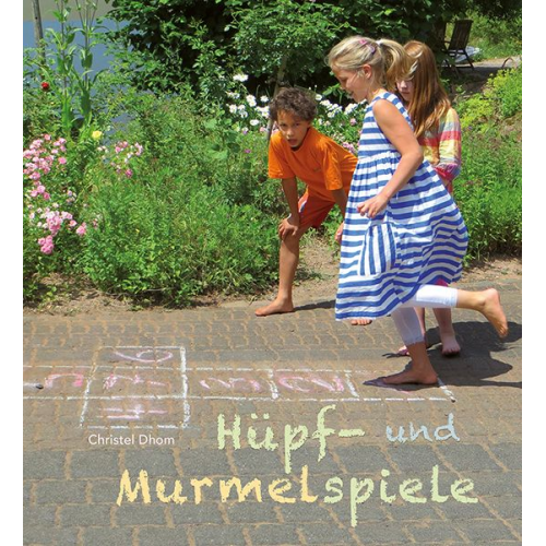 Christel Dhom - Hüpf- und Murmelspiele