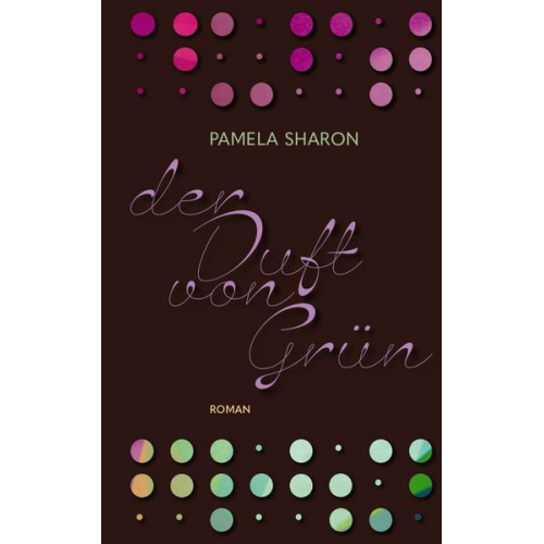 Pamela Sharon - Der Duft von Grün