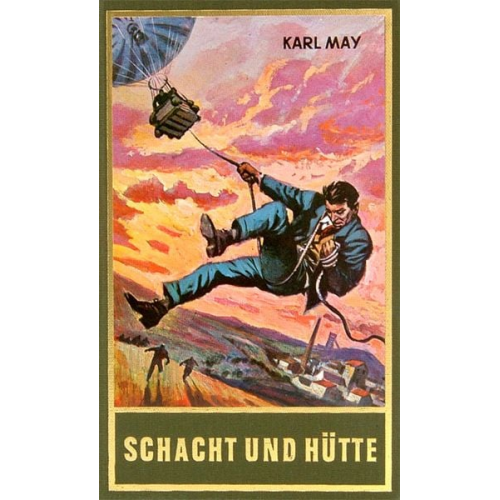 Karl May - Schacht und Hütte