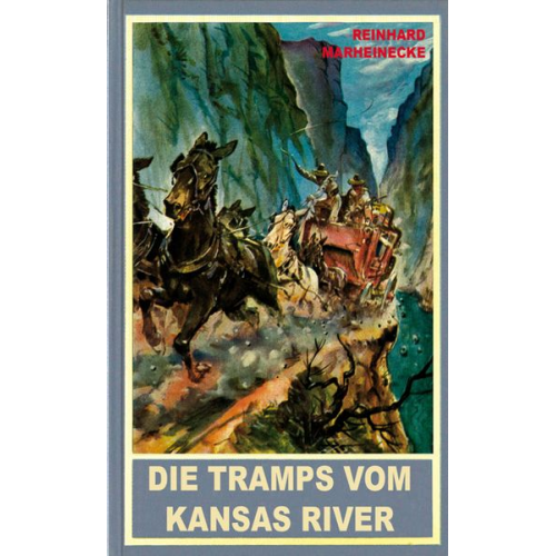 Reinhard Marheinecke - Die Tramps vom Kansas River