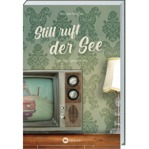 Michael Wagner - Still ruft der See