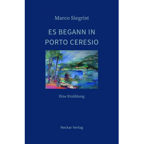 Marco Siegrist - Es begann in Porto Ceresio