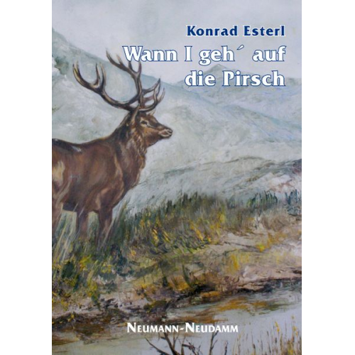 Konrad Esterl - Wann I geh`aud die Pirsch