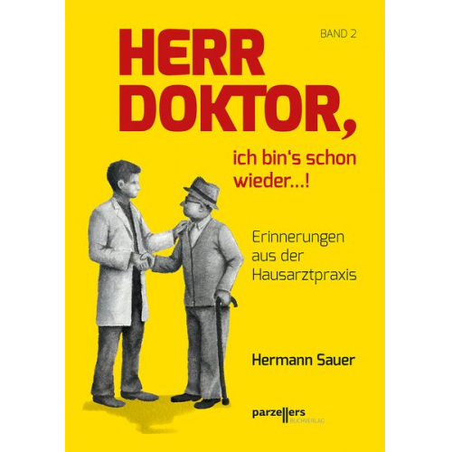 Hermann Sauer - Herr Doktor, ich bin´s schon wieder ...!