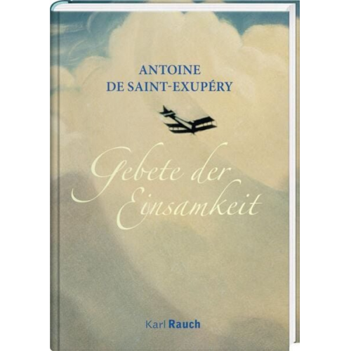 Antoine de Saint-Exupery - Gebete der Einsamkeit