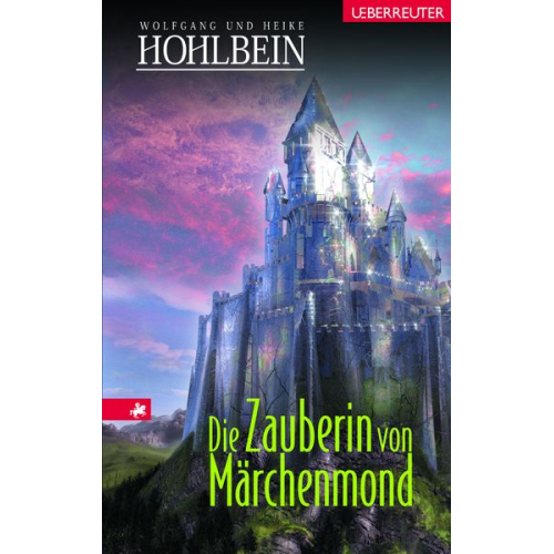Wolfgang Hohlbein - Die Zauberin von Märchenmond (Märchenmond, Bd.)