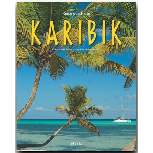 Martin Lambrecht Anne Brauner - Reise durch die Karibik