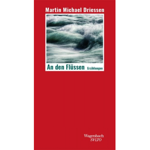 Martin Michael Driessen - An den Flüssen