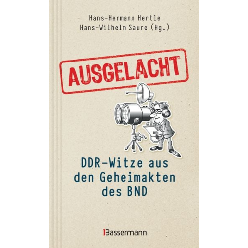 Ausgelacht: DDR-Witze aus den Geheimakten des BND. Kein Witz! Gab´s wirklich!