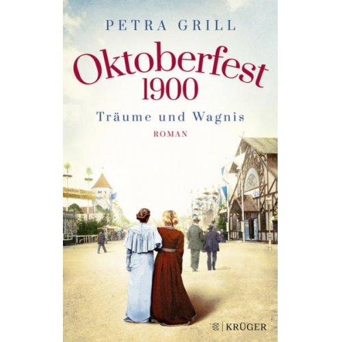 Petra Grill - Oktoberfest 1900 - Träume und Wagnis