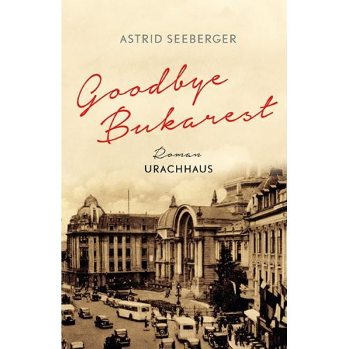 Astrid Seeberger - Goodbye, Bukarest