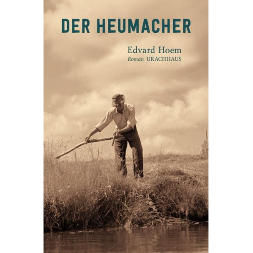 Edvard Hoem - Der Heumacher