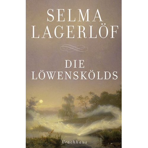 Selma Lagerlöf - Die Löwenskölds