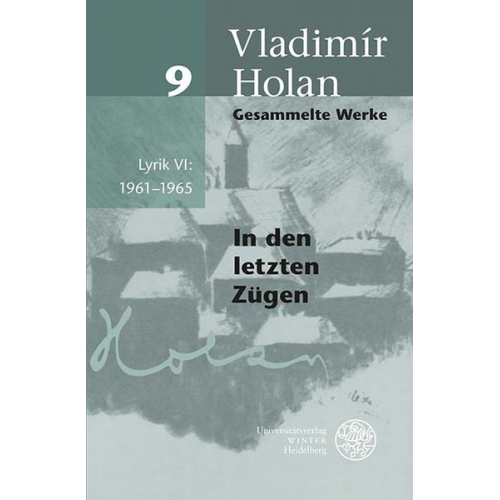 Vladimír Holan - Gesammelte Werke / Lyrik VI: 1961–1965