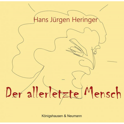 Hans Jürgen Heringer - Der allerletzte Mensch