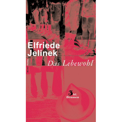 Elfriede Jelinek - Das Lebewohl