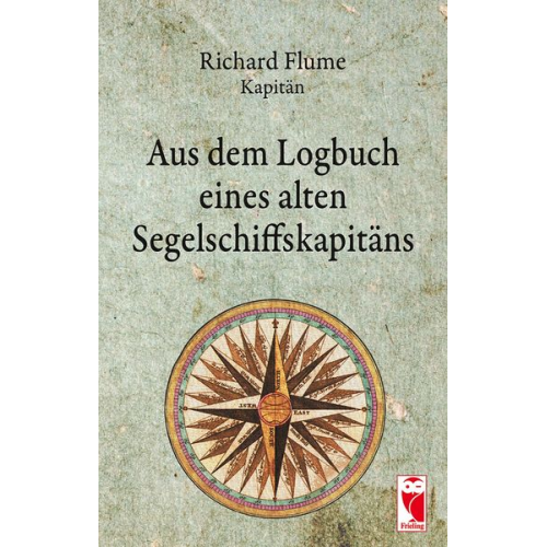 Richard Flume - Aus dem Logbuch eines alten Segelschiffskapitäns