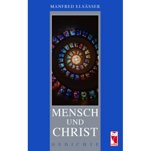 Manfred Elsässer - Mensch und Christ