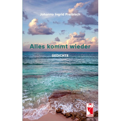 Johanna Ingrid Preibisch - Alles kommt wieder