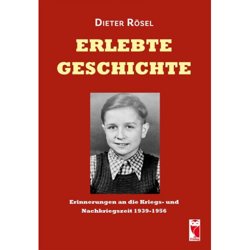 Dieter Rösel - Erlebte Geschichte