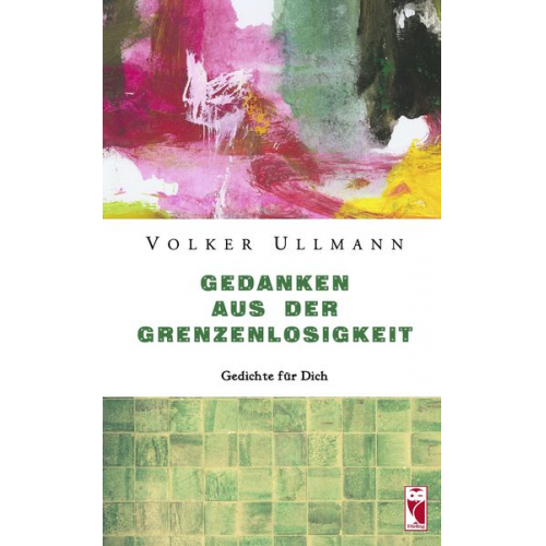 Volker Ullmann - Gedanken aus der Grenzenlosigkeit