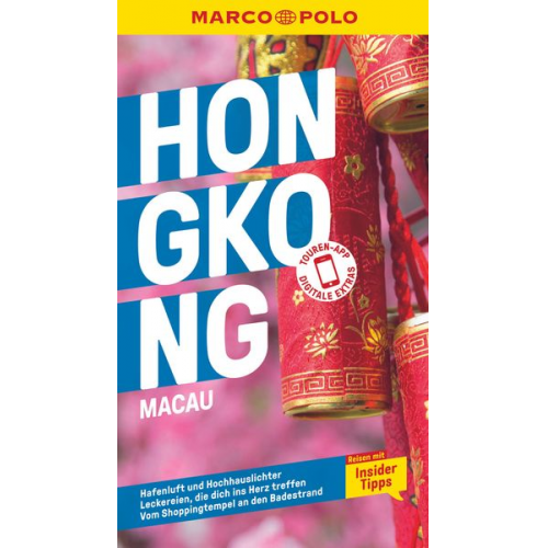 Hans Wilm Schütte Oliver Fülling - MARCO POLO Reiseführer Hongkong, Macau