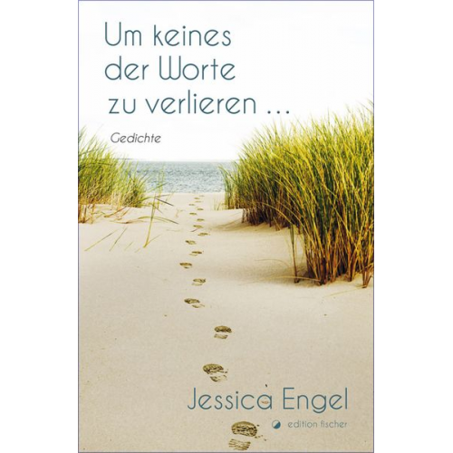 Jessica Engel - Um keines der Worte zu verlieren ...