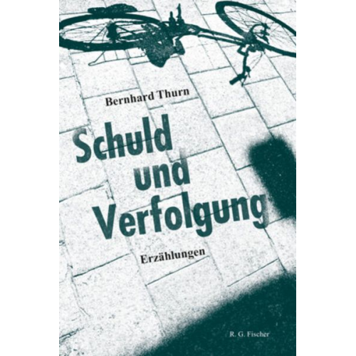Thurn Bernhard - Schuld und Verfolgung