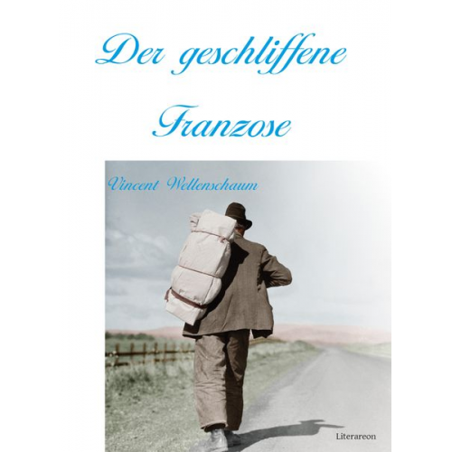 Vincent Wellenschaum - Der geschliffene Franzose