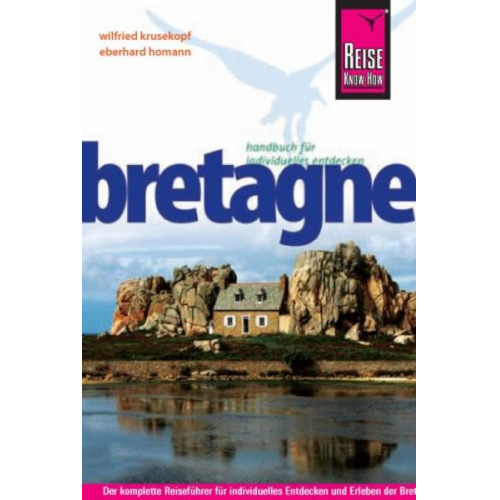 Wilfried Krusekopf Eberhard Homann - Reise Know-How Bretagne