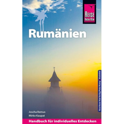 Joscha Remus Mirko Kaupat - Reise Know-How Reiseführer Rumänien