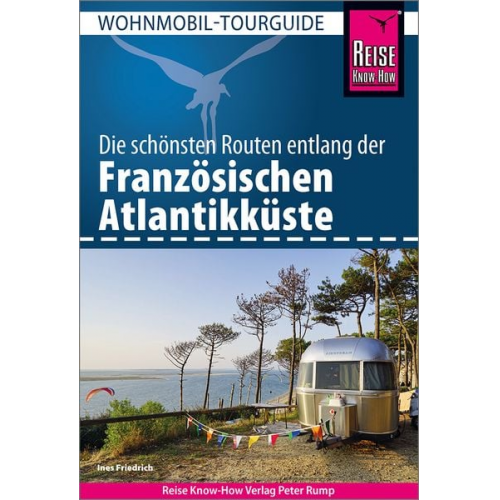 Ines Friedrich - Reise Know-How Wohnmobil-Tourguide Französische Atlantikküste