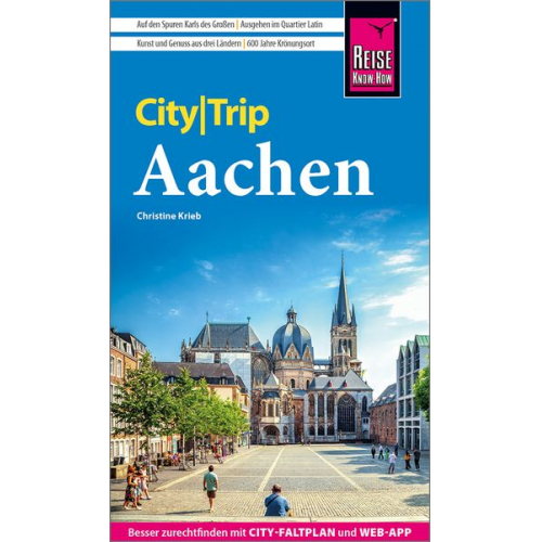 Christine Krieb - Reise Know-How CityTrip Aachen