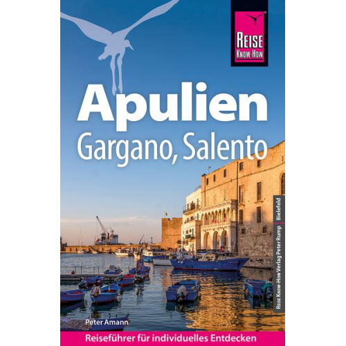 Peter Amann - Reise Know-How Reiseführer Apulien mit Gargano und Salento