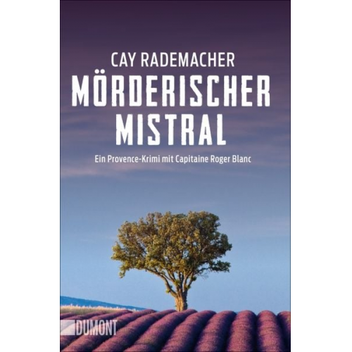 Cay Rademacher - Mörderischer Mistral / Capitaine Roger Blanc Bd. 1