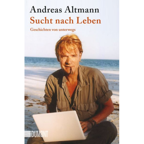 Andreas Altmann - Sucht nach Leben