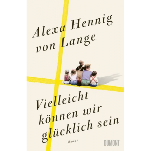 Alexa Hennig Lange - Vielleicht können wir glücklich sein