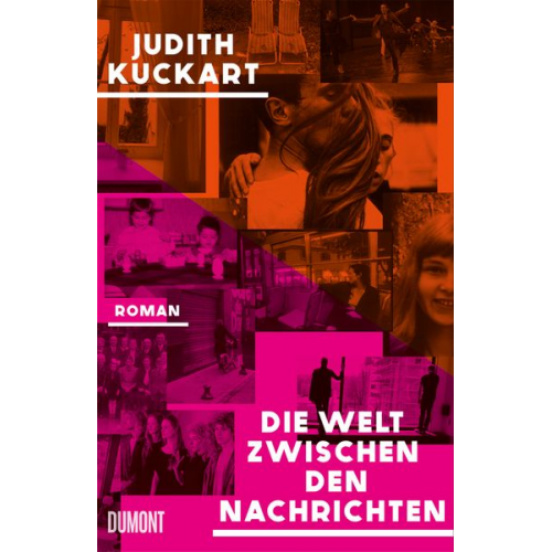Judith Kuckart - Die Welt zwischen den Nachrichten
