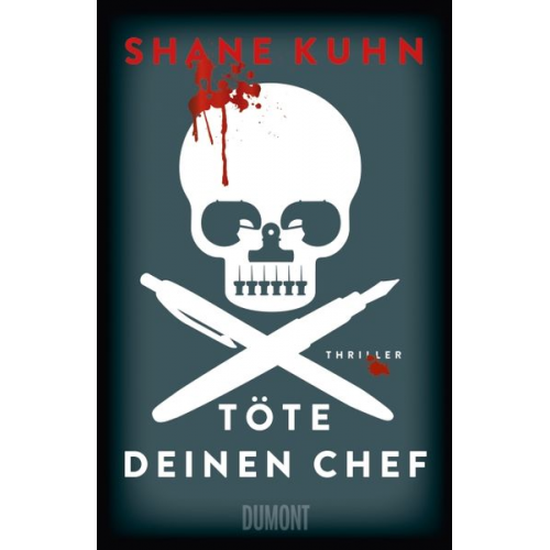 Shane Kuhn - Töte deinen Chef / John Lago Bd.2