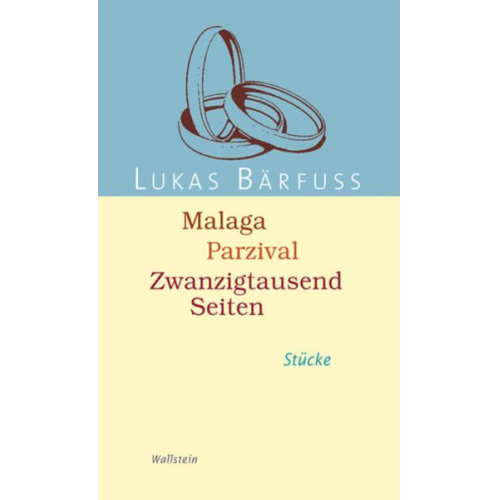 Lukas Bärfuss - Malaga – Parzival – Zwanzigtausend Seiten