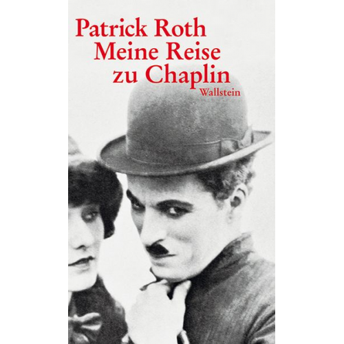 Patrick Roth - Meine Reise zu Chaplin