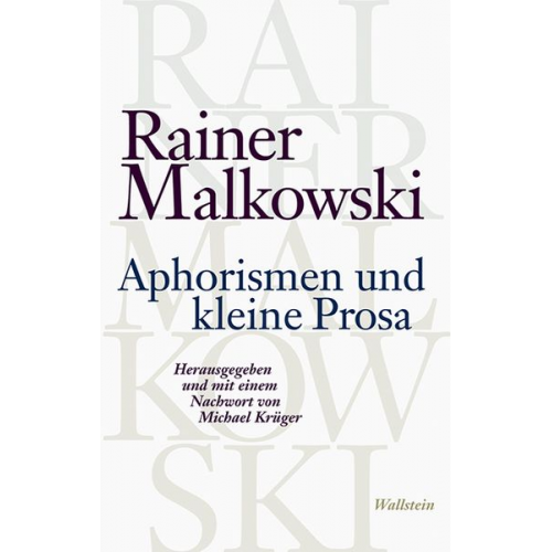 Rainer Malkowski - Aphorismen und kleine Prosa