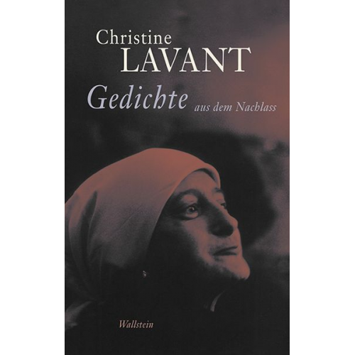 Christine Lavant - Gedichte aus dem Nachlass