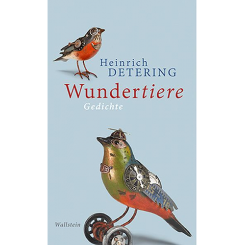 Heinrich Detering - Wundertiere