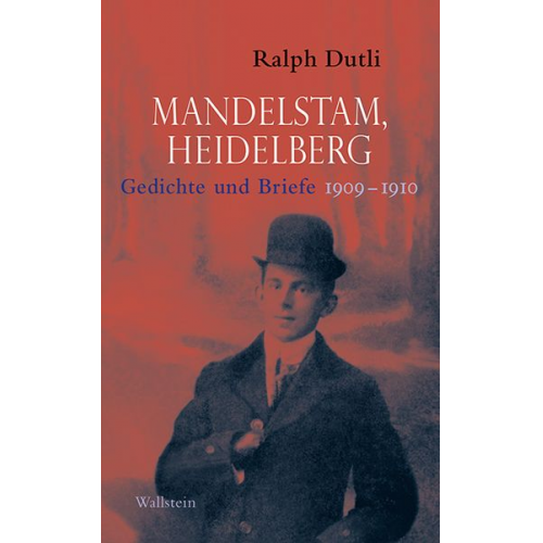 Ralph Dutli - Mandelstam, Heidelberg
