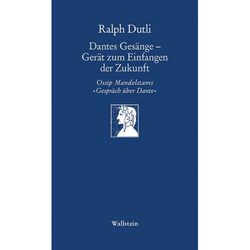 Ralph Dutli - Dantes Gesänge - Gerät zum Einfangen der Zukunft