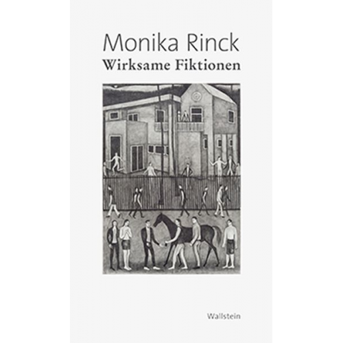 Monika Rinck - Wirksame Fiktionen